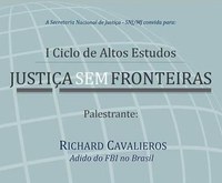‘Justiça sem Fronteiras’ debate cooperação internacional para investigação penal