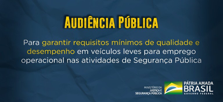 Audiência pública discute requisitos mínimos de qualidade para veículos leves da segurança pública.jpeg