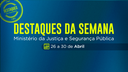 Confira o balanço das ações realizadas nesta semana pelo Ministério da Justiça e Segurança Pública.png