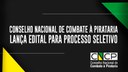 Conselho Nacional de Combate à Pirataria lança edital para processo seletivo de cinco representantes da sociedade civil.jpeg
