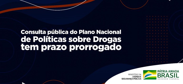 Consulta pública do Plano Nacional de Políticas sobre Drogas tem prazo prorrogado.jpeg