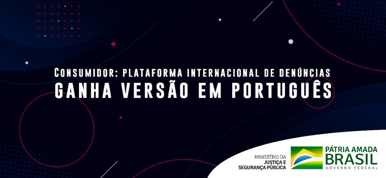 Consumidor plataforma internacional de denúncias ganha versão em português.jpeg