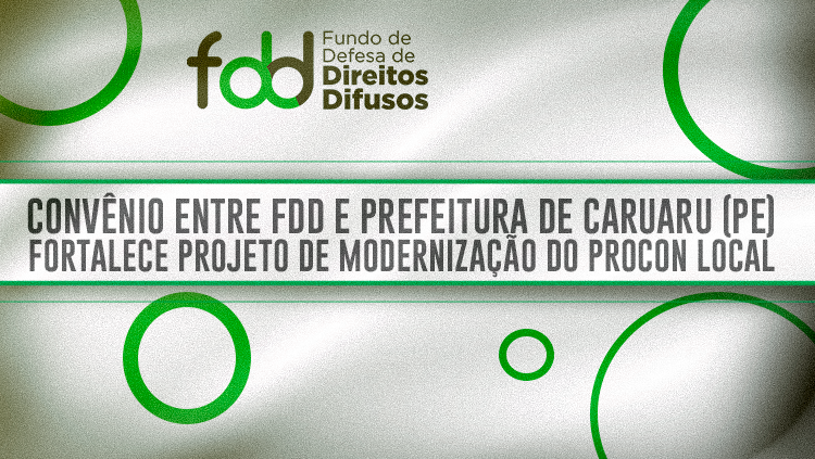 Convênio entre FDD e prefeitura de Caruaru (PE) fortalece projeto de modernização do Procon local.png