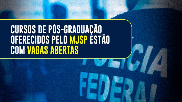 Ministério da Justiça e Segurança Pública oferece cursos de pós-graduação em segurança pública.png