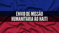 Envio de Missão Humanitária ao Haiti – Nota Conjunta do Ministério da Justiça e Segurança Pública, do Ministério das Relações Exteriores, do Ministério da Defesa, do Ministério da Saúde e do Ministério do Desenvolvimento Regional