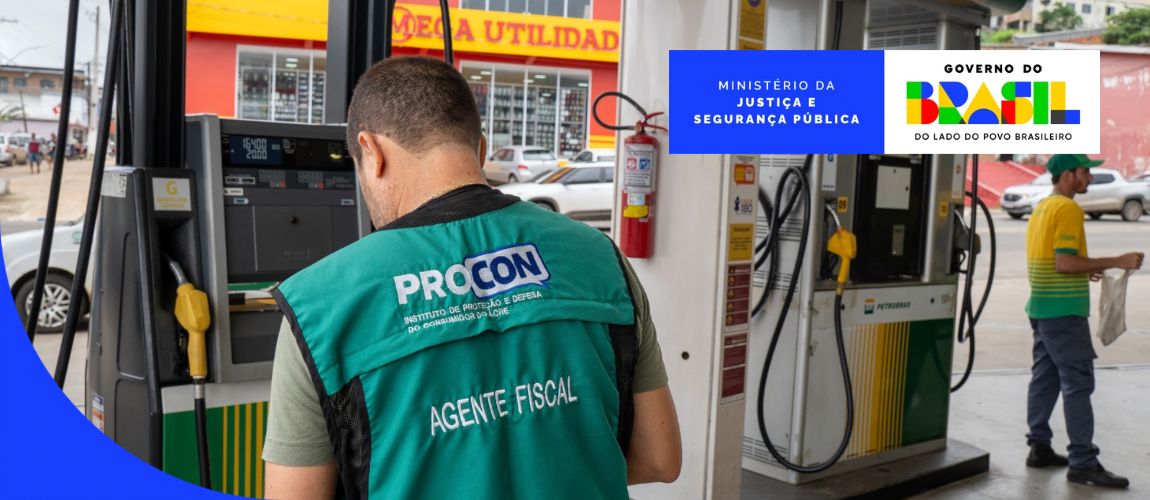 Operação coordenada pelo MJSP reúne Procons, forças de segurança e ANP