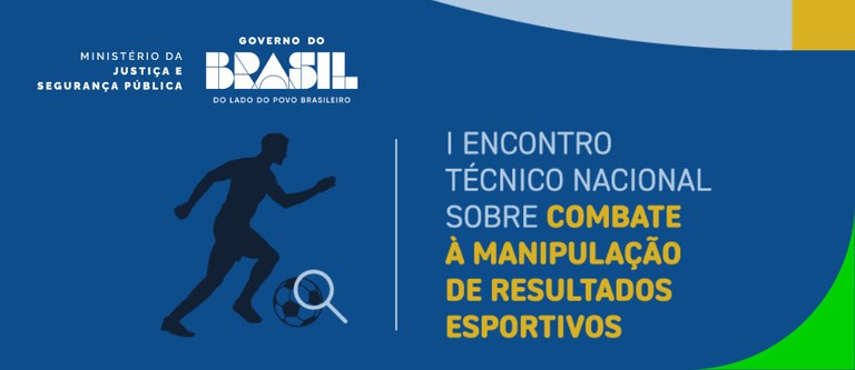 Governo do Brasil promove Encontro Nacional sobre Combate à Manipulação de Resultados Esportivos