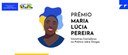 Iniciativas classificadas para o Prêmio Maria Lúcia Pereira são conhecidas