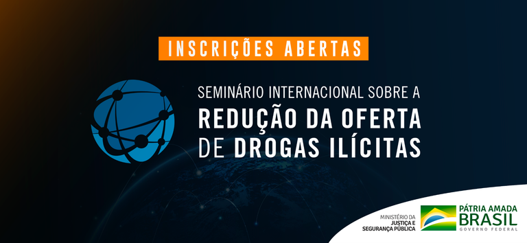 Inscrições_abertas_para_Seminário_Internacional_sobre_Redução_da_Oferta_de_Drogas_Ilícitas_card.png