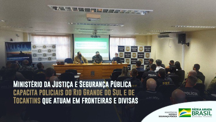 Ministério da Justiça e Segurança Pública capacita policiais do Rio Grande do Sul e de Tocantins que atuam em fronteiras e divisas.jpeg