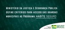 Ministério da Justiça e Segurança Pública define critérios para acesso das guardas municipais ao Programa Habite Seguro.jpeg
