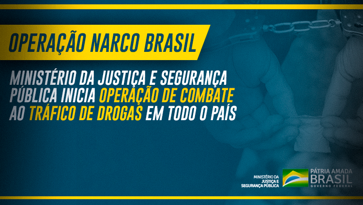 Ministério da Justiça e Segurança Pública inicia operação de combate ao tráfico de drogas em todo o país.png