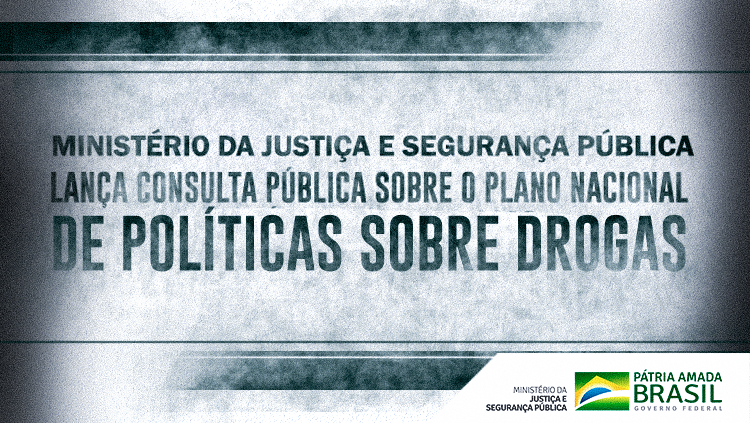 Ministério da Justiça e Segurança Pública lança consulta pública sobre o Plano Nacional de Políticas sobre Drogas.png