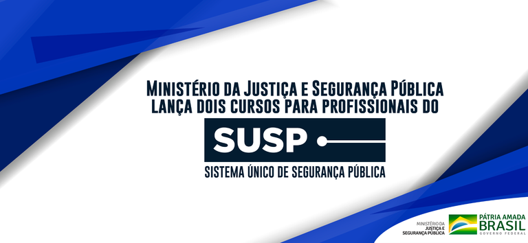 Ministério da Justiça e Segurança Pública lança dois cursos para profissionais do SUSP.png
