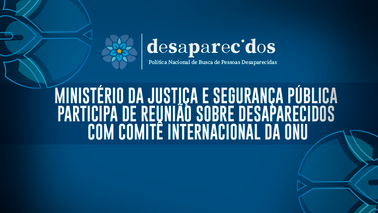 Ministério da Justiça e Segurança Pública participa de reunião sobre desaparecidos com Comitê Internacional da ONU.png