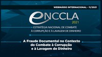 Ministério da Justiça e Segurança Pública realiza webinário sobre Fraude Documental no Contexto do Combate à Corrupção e à Lavagem de Dinheiro