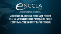Ministério da Justiça e Segurança Pública realiza webinário sobre proteção de dados e seus impactos na investigação criminal