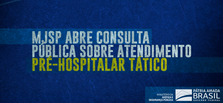 MJSP abre consulta pública sobre Atendimento Pré-hospitalar Tático.png