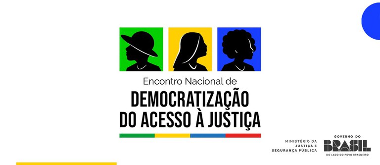 MJSP abre inscrições para o Encontro Nacional de Democratização do Acesso à Justiça