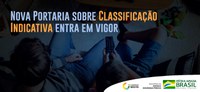 Nova Portaria sobre Classificação Indicativa entra em vigor