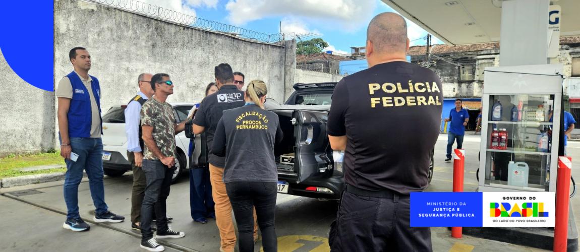 Senacon, Senasp, ANP, Polícia Federal, Polícia Rodoviária Federal e Procons de todo o Brasil reforçam ações contra aumentos abusivos de preços