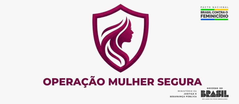 Nova etapa fortalece a proteção às mulheres com atuação integrada em todo o País por sete meses