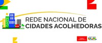 Rede de Cidades Acolhedoras realiza 1ª Reunião Ordinária