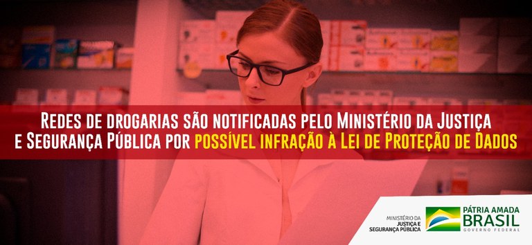 Redes de drogarias são notificadas pelo Ministério da Justiça e Segurança Pública por possível infração à Lei de Proteção de Dados.jpeg