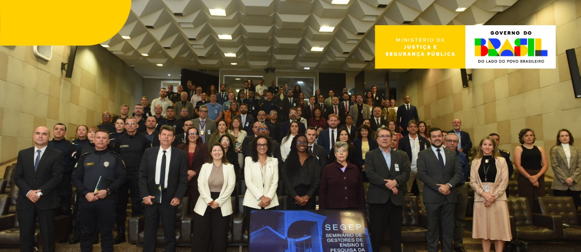Evento reúne gestores de ensino e pesquisa de todo o País para contribuir com a atualização da Matriz Curricular Nacional da Segurança Pública