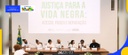 Vidas negras importam: seminário no MJSP discute acesso e políticas públicas