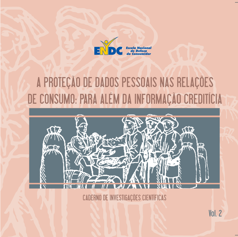 Proteção de Dados Pessoais nas Relações de Consumo: para além da informação creditícia
