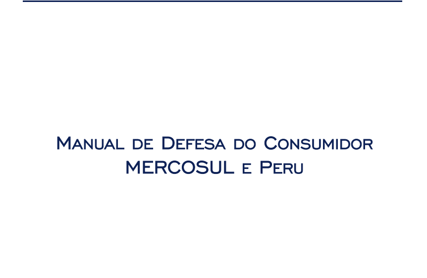 Manual de Defesa do Consumidor - Mercosul e Peru