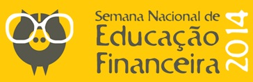 1a Semana Nacional de Educação Financeira - Semana ENEF 2014