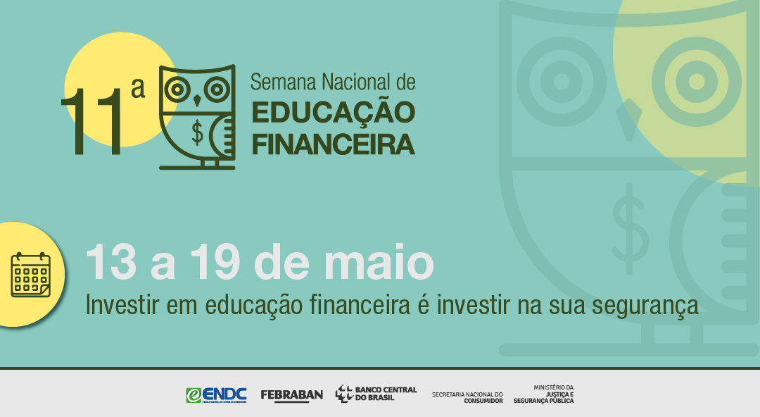 11ª Semana Nacional de Educação Financeira - Semana ENEF 2024