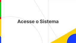 Acesse o Sistema