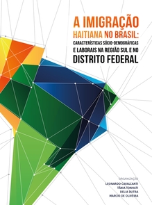 A imigração Haitiana no Brasil: Características Demográficas na região Sul e no Distrito Federal