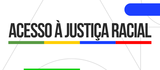 Asseço a Justiça Racial