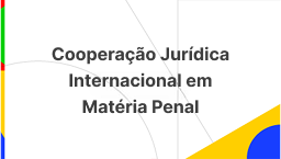 Cooperação Jurídica Internacional em Matéria Penal.png