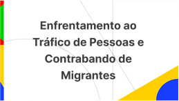 Enfrentamento ao Tráfico de Pessoas e Contrabando de Migrantes.png