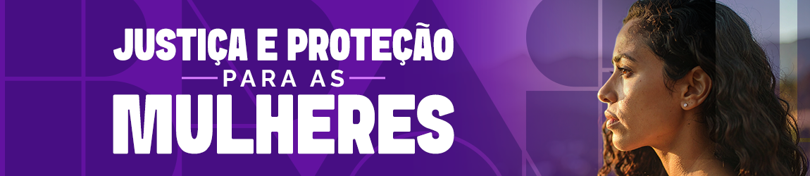 justiça e proteção para as mulheres