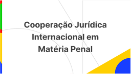 Cooperação Jurídica Internacional em Matéria Penal.png