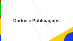 Dados e Publicações