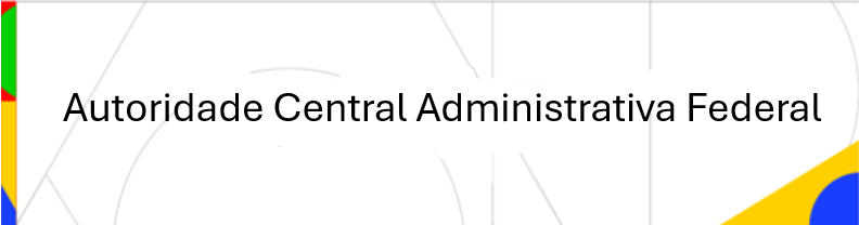 Autoridade Central Administrativa Federal