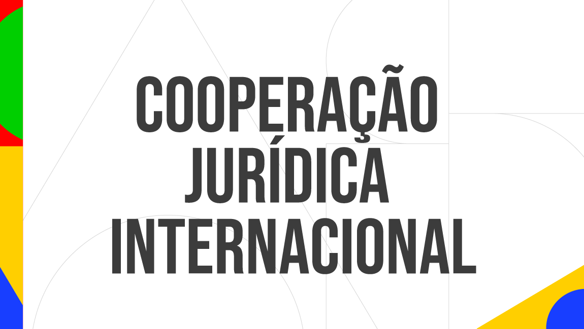 Cooperação Jurídica Internacional