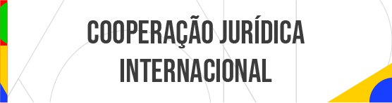Cooperação Jurídica Internacional