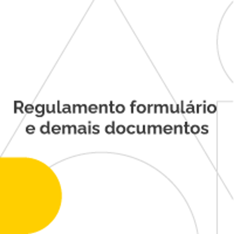 Regulamento formulário e demais documentos