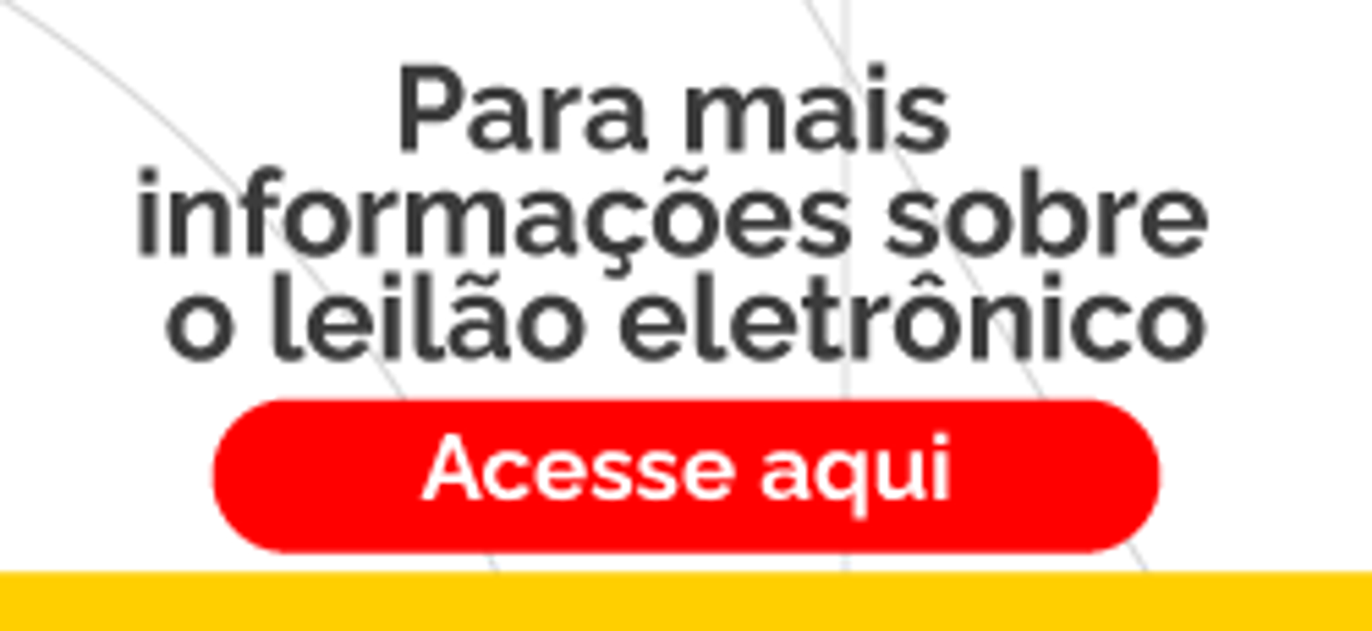 Para mais informações de leilão eletrônico