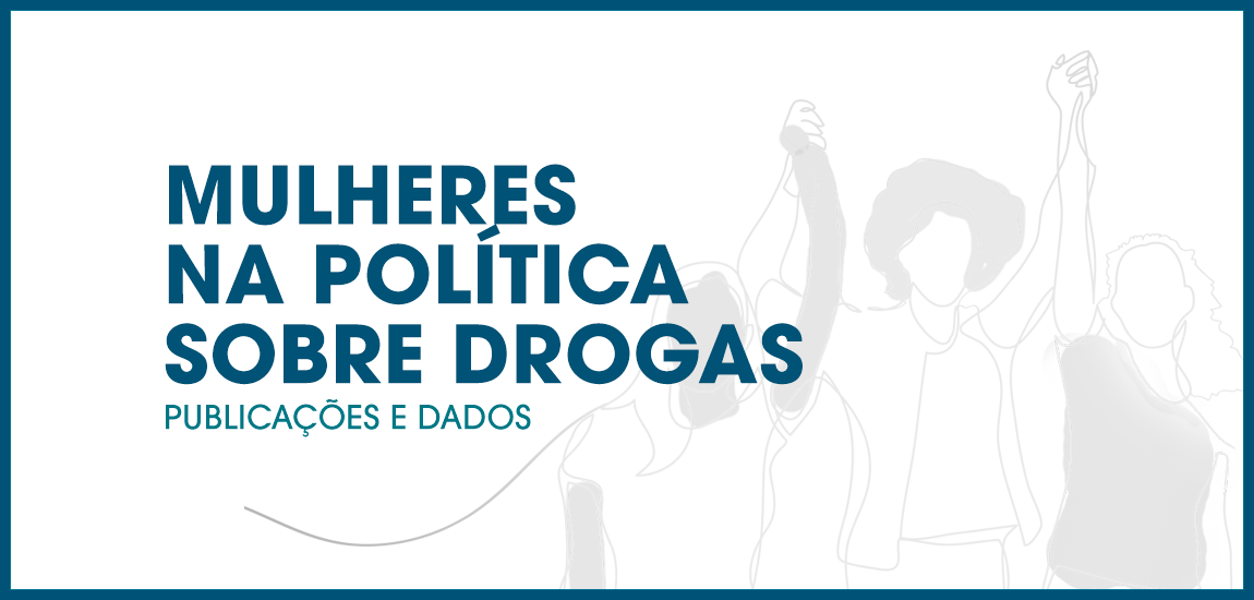 Mulheres na política sobre Drogas