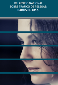 Relatório Nacional sobre tráfico de pessoas: Dados de 2013