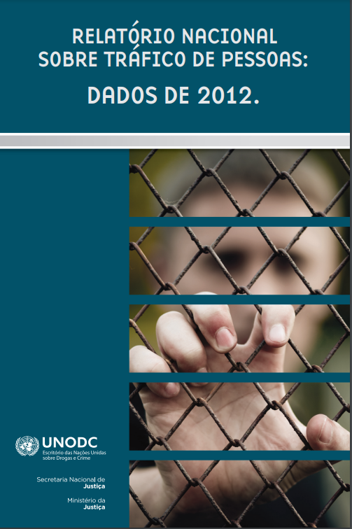 Relatório Nacional sobre tráfico de pessoas: Dados de 2012